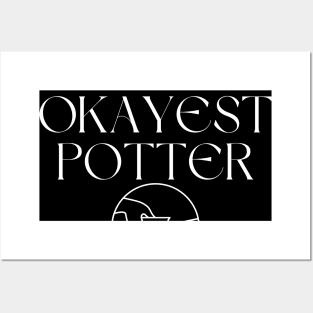 World okayest potter Posters and Art